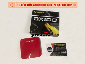 Android Box Zestech DX100 giúp đáp ứng nhu cầu giải trí