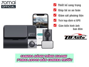 Camera hành trình Xiaomi 70mai A800S bản camera trước có những chức năng thông minh gì?
