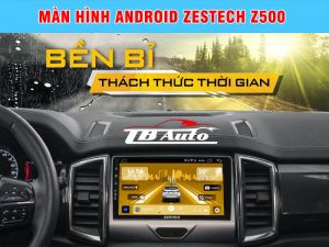 Màn hình Android Zestech Z500 2 Màn hình Android Zestech Z500