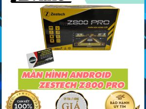 Những điểm nổi bật của màn hình Android Zestech Z800 Pro