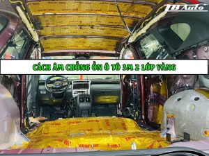 cach am chong on o to 3m 2 lop vang thanh binh auto 2