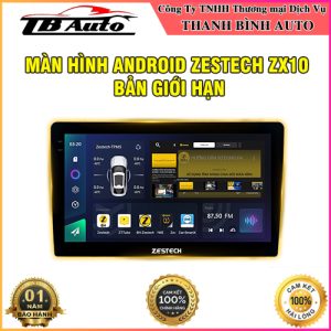 Màn hình Android Zestech ZX10 Bản giới hạn TB Auto