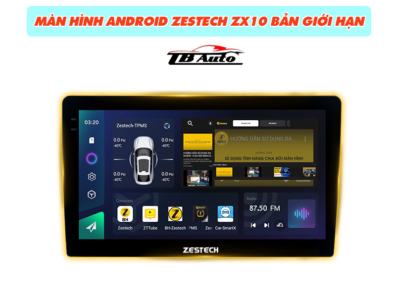 Màn hình Android Zestech ZX10 Bản giới hạn TB Auto