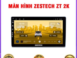 Màn hình Android Zestech ZT 2K TB Auto