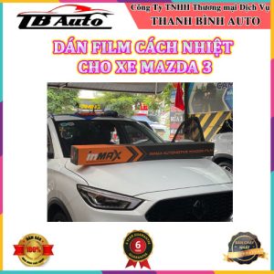 Dán phim cách nhiệt cho xe Mazda 3