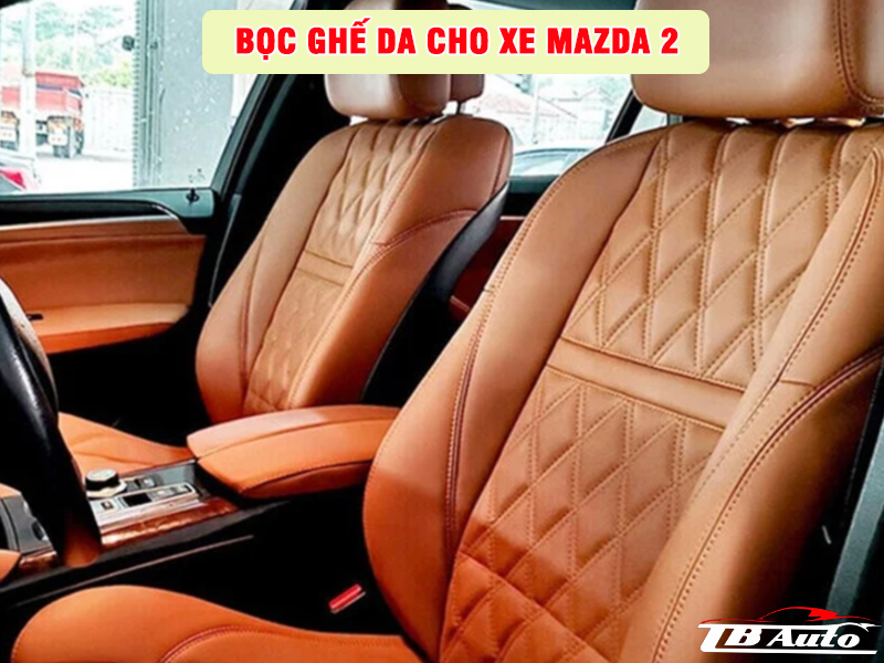 Địa chỉ bọc ghế da cho xe Mazda 2 uy tín chất lượng tại Quận Gò Vấp