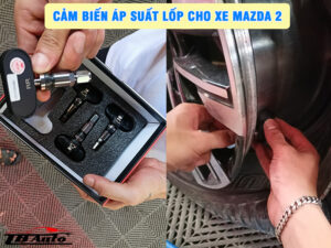 Cảm biến áp suất lốp cho xe Mazda 2       1 Địa chỉ lắp cảm biến áp suất lốp cho xe Mazda 2 uy tín chất lượng tại TPHCM
