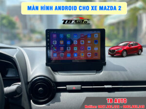 Màn hình Android cho xe Mazda 2 1 Màn hình Android cho xe Mazda 2 TB Auto