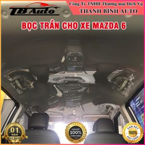 Bọc trần cho xe Mazda 6 TB Auto     