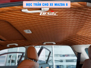 Địa chỉ bọc trần cho xe Mazda 6 uy tín chất lượng tại TP Thủ Đức