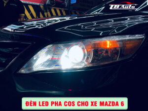 Địa chỉ lắp đèn led pha cos cho xe Mazda 6 uy tín chất lượng tại Quận Gò Vấp