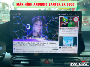 Màn hình Android Santek 2K S600 2 Địa chỉ lắp màn hình Android Santek 2K S600 uy tín chất lượng tại Quận Gò Vấp