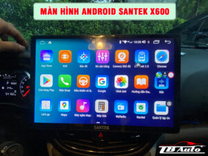 Màn hình Android Santek X600 1 Địa chỉ lắp màn hình Android Santek X600 uy tín chất lượng tại TP HCM
