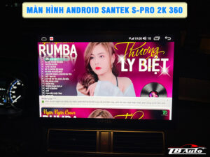 Địa chỉ lắp màn hình Android Santek S Pro 2K 360 uy tín chất lượng tại Quận 9