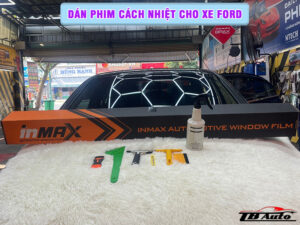 Dán phim cách nhiệt cho xe Ford  3 Địa chỉ dán phim cách nhiệt cho xe Ford uy tín chất lượng tại Quận 9
