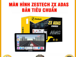 Màn hình Zestech ZX ADAS Bản Tiêu Chuẩn TB Auto