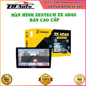 Màn hình Zestech ZX ADAS Bản Cao Cấp