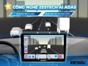 Màn hình Zestech ZX ADAS+ Bản Tiêu Chuẩn Cam 360 TB Auto