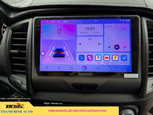 Ford Ranger gắn màn hình Zestech E360 1 Ford Ranger gắn màn hình Zestech E360 TB Auto