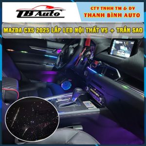 Mazda CX5 2025 gắn Led nội thất V5 + Trần sao TB Auto
