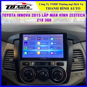 Toyota Innova 2015 - 2019 lên màn hình Zestech Z18 360 TB Auto