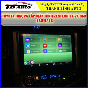 Toyota Innova lên màn hình Zestech ZT 2K 360 Bản Base TB Auto