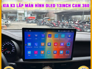 Kia K3 lắp màn hình Oled 13inch Cam360 TB Auto