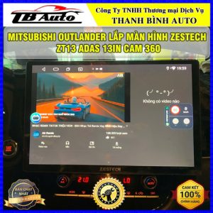 Mitsubishi Outlander gắn màn hình Zestech ZT13 ADAS 13in Cam 360 TB Auto