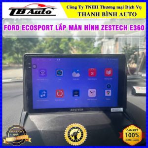 Ford EcoSport lắp màn hình Zestech E360 TB Auto