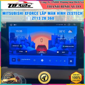 Mitsubishi Xforce gắn màn hình Zestech ZT13 2K 360 TB Auto