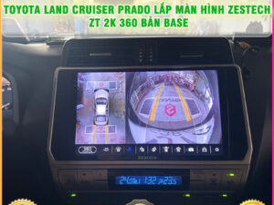 Toyota Land Cruiser Prado lắp màn hình Zestech ZT 2K 360 bản Base TB Auto