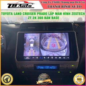 Toyota Land Cruiser Prado lắp màn hình Zestech ZT 2K 360 bản Base TB Auto